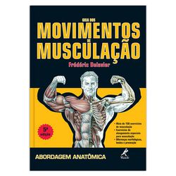 guia-dos-movimentos-de-musculacao-abordagem-anatomica-5-edicao