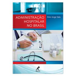 administracao-hospitalar-no-brasil-1-edicao