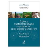 agua-e-sustentabilidade-no-sistema-solo-planta-atmosfera-1-edicao