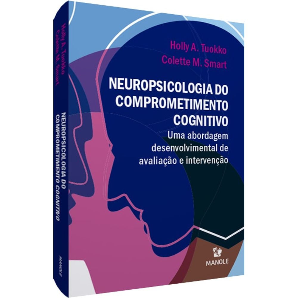 neuropsicologia-do-comprometimento-cognitivo-uma-abordagem-desenvolvimental-de-avaliacao-e-intervencao-1-edicao